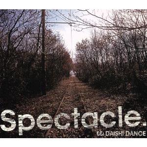Spectacle./DAISHI DANCE