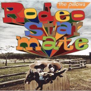 Rodeo star mate(初回限定盤)(DVD付)/the pillows