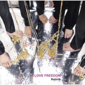 Rebirth/LOVE FREEDOM
