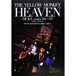 ＴＨＥ　ＹＥＬＬＯＷ　ＭＯＮＫＥＹ　ＨＥＡＶＥＮ ＳＩＣＫＳ　ｙｅａｒｓ’９６〜’９７／有賀幹夫【撮影・企画】