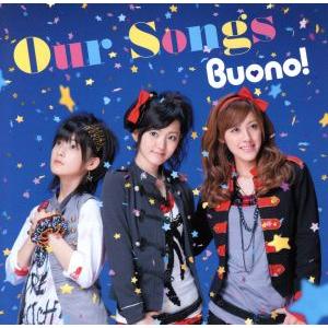 Ｏｕｒ　Ｓｏｎｇｓ（初回限定盤）（ＤＶＤ付）／Ｂｕｏｎｏ！（Ｂｅｒｒｙｚ工房）