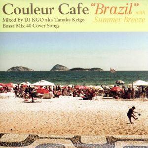 Couleur Cafe“Brazil”with Summer Breeze/DJ KGO(MIX),タータ・メンゼス,クリス・デランノ,バーバラ