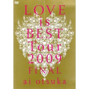 LOVE IS BEST Tour 2009 FINAL/大塚愛　