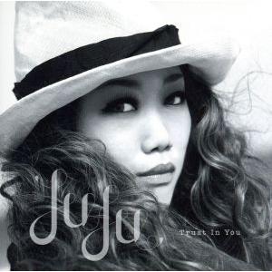 Trust In You/JUJU　