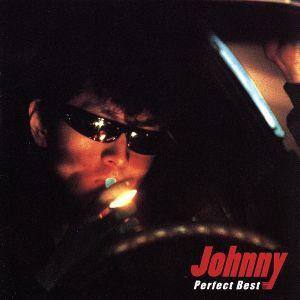 Johnny パーフェクト・ベスト/Johnny(T.C.R.横浜銀蝿R.S.)