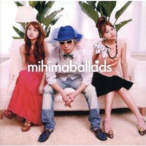 mihimaballads/mihimaru GT　