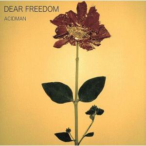 DEAR FREEDOM/ACIDMAN　