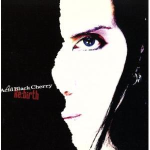 Re:birth/Acid Black Cherry