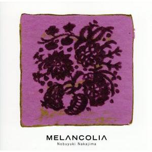 MELANCOLIA/中島伸行,伊藤ゴロー(ac-g),北村聡(bandneon),芳垣安洋(ds)...