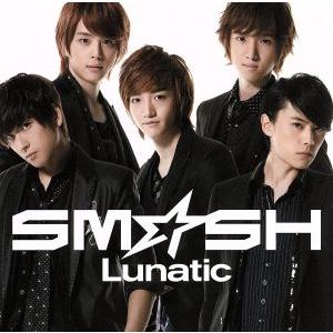 Lunatic(初回生産限定盤A)(DVD付)/SM☆SH