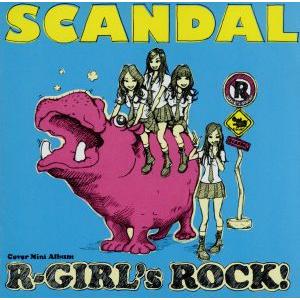 R-GIRL’s ROCK！/SCANDAL
