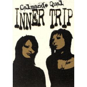 ＩＮＮＥＲ　ＴＲＩＰ／Ｃａｌｍａｎｄｏ　Ｑｕａｌ｜bookoffonline