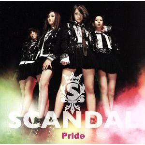 Pride/SCANDAL