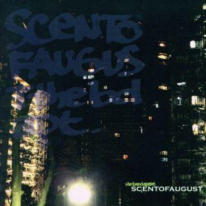 Ｓｃｅｎｔ　ｏｆ　Ａｕｇｕｓｔ／ｔｈｅ　ｂａｎｄ　ａｐａｒｔ