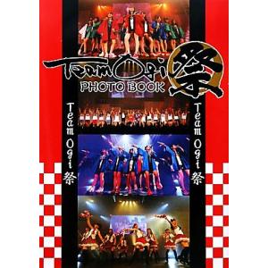 Team Ogi祭PHOTO BOOK/Team Ogi(編者),芸術・芸能・エンタメ・アート