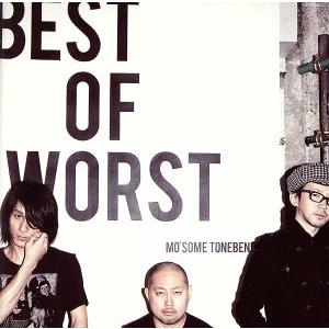 BEST OF WORST/MO’SOME TONEBENDER