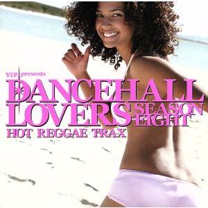 ダンスホール・ラヴァーズ・シーズン8/(V.A.),ヴォイスメール,アイタリー,メロニー,コンシェン...