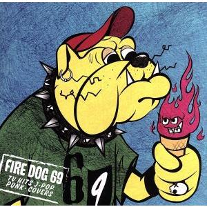 TV HITS J-POP PUNK-COVERS/FIRE DOG 69