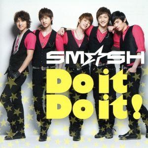 Ｄｏ　ｉｔ　Ｄｏ　ｉｔ！（初回限定盤Ａ）（ＤＶＤ付）／ＳＭ☆ＳＨ