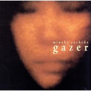 gazer/吉田美奈子