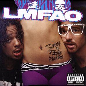 ソーリー・フォー・パーティー・ロッキング（初回限定特別価格盤）／ＬＭＦＡＯ