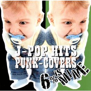 J-POP HITS PUNK-COVERS/6% is MINE