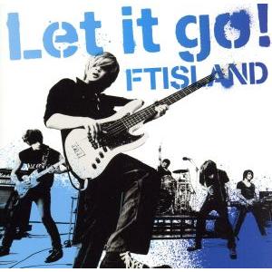 Let it go！(初回限定盤A)(DVD付)/FTISLAND　