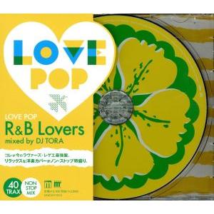 Love Pop-R&amp;B Lovers-mixed by DJ TORA/(オムニバス)