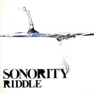 SONORITY/RIDDLE　
