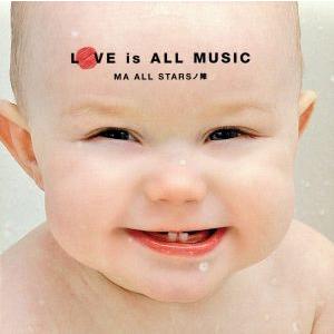 LOVE is ALL MUSIC vol.4 MA ALL STARSノ陣/(オムニバス),チンパー,HARUKA,葉月結芽,山本樹世子,