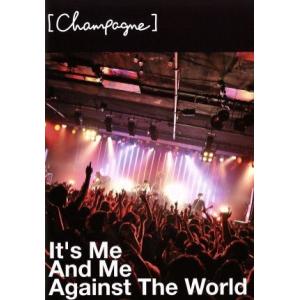It’s Me And Me Against The World/[Champagne]([Alex...