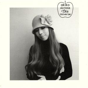 ACROSS THE UNIVERSE／akiko,Toshitaka Shibata,今出宏,ブッゲ ヴェ
