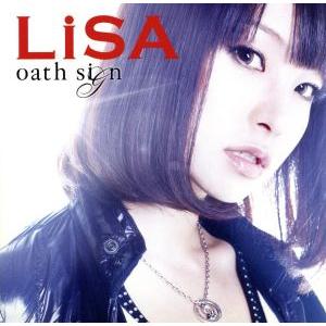 oath sign(初回生産限定盤)(DVD付)/LiSA