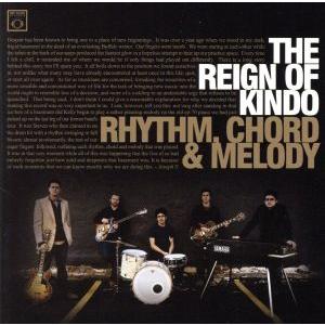 RHYTHM,CHORD&amp;MELODY/THE REIGN OF KINDO,ザ・レイン・オブ・カイ...