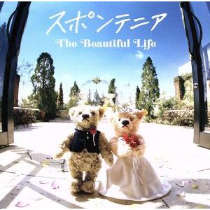 The Beautiful Life(初回限定盤)(DVD付)/Spontania　