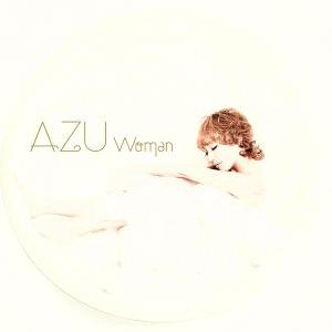 Woman(初回生産限定盤)(DVD付)/AZU
