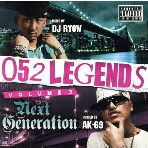 052 LEGENDS Vol.3-Next Generation-/DJ RYOW,AK-69