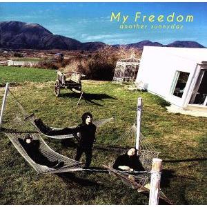 My Freedom/another sunnyday