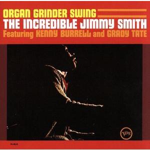 オルガン・グラインダー・スウィング(SHM-CD)/ジミー・スミス(org),ケニー・バレル(g),...