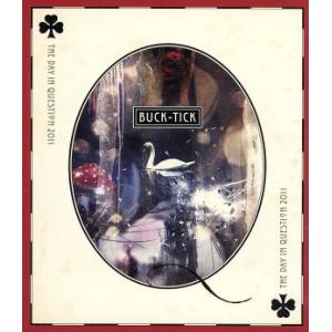 THE DAY IN QUESTION 2011(Blu-ray Disc)/BUCK-TICK