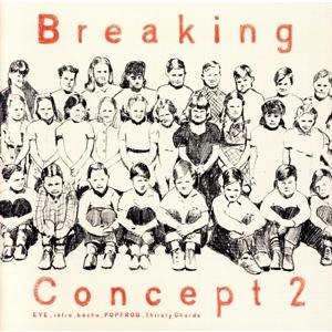 BreakingConcept vol.2/(オムニバス),EYE,infro,bacho,POP ...