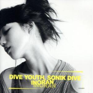 Ｄｉｖｅ　ｙｏｕｔｈ，Ｓｏｎｉｋ　ｄｉｖｅ／ＩＮＯＲＡＮ（ＬＵＮＡ　ＳＥＡ）