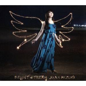 ＢＲＩＧＨＴ　ＳＴＲＥＡＭ／水樹奈々