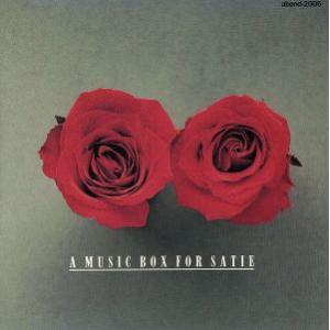 A MUSIC BOX FOR SATIE(オルゴール仕掛けのサティ)/(オルゴール)