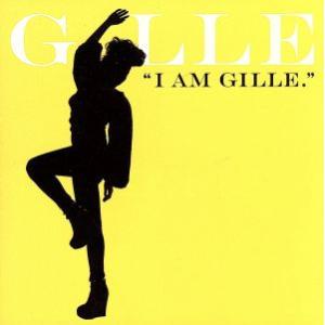 I AM GILLE.(期間限定スペシャルプライス盤)/GILLE