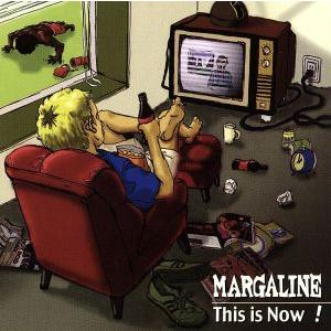 This is Now！/MARGALINE　