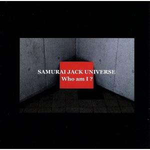 Who am I？/SAMURAI JACK UNIVERSE　