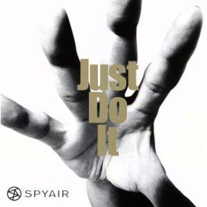 Just Do It(初回生産限定盤A)(DVD付)/SPYAIR