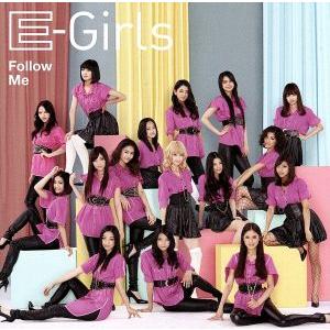 Ｆｏｌｌｏｗ　Ｍｅ（ＤＶＤ付）／Ｅ−ｇｉｒｌｓ