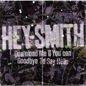 Ｄｏｗｎｌｏａｄ　Ｍｅ　Ｉｆ　Ｙｏｕ　Ｃａｎ／Ｇｏｏｄｂｙｅ　Ｔｏ　Ｓａｙ　Ｈｅｌｌｏ／ＨＥＹ−ＳＭ...